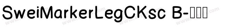 SweiMarkerLegCKsc B字体转换
